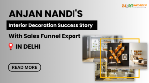 Anjan Nandi's Interior Decoration Success in Sales Funnel