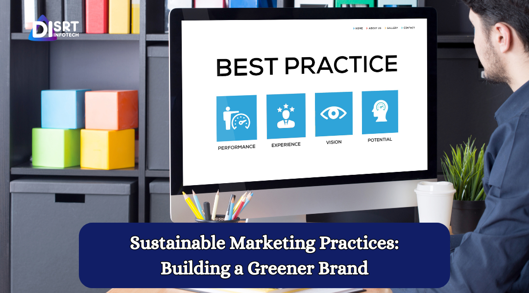 Sustainable Marketing Practices: How to Build a Greener Brand