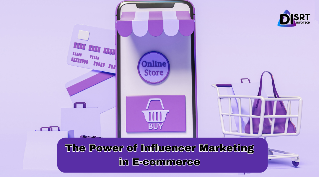 The Power of Influencer Marketing in E-commerce