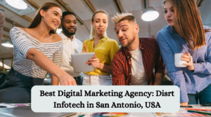 Best Digital Marketing Agency in San Antonio - Disrt Infotech