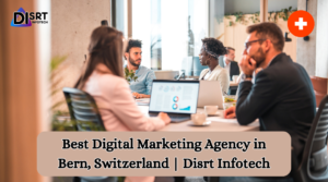 Best Digital Marketing Agency in Bern, Switzerland | Disrt Infotech