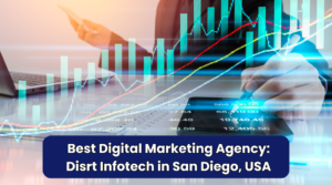 Disrt Infotech San Diego: Leading Digital Marketing Agency